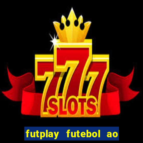 futplay futebol ao vivo apk